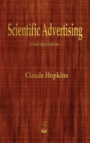Scientific Advertising Hardcover  February 1, 2014