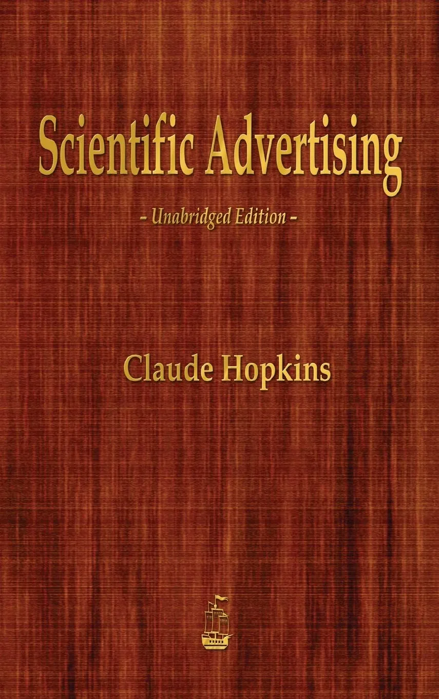 Scientific Advertising Hardcover  February 1, 2014